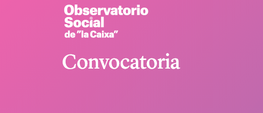 Convocatoria de Investigación Social ”la Caixa”